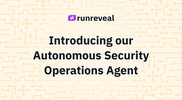 Introducing RunReveal's Autonomous Security Operations Agent